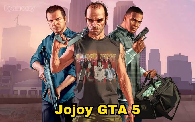 Jojoy GTA 5: The Ultimate Experience for Fans of the Legendary Game